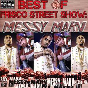 Best of Frisco Street Show: Messy Marv (Explicit)