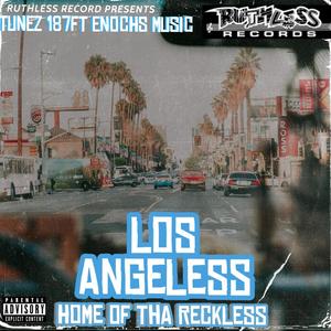 L.A HOME OF THE RECKLESS (feat. ENOCHS MUSIC) [Explicit]