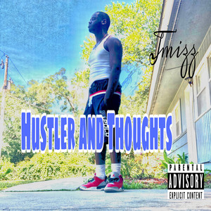 Hustler and Thoughts (Explicit)