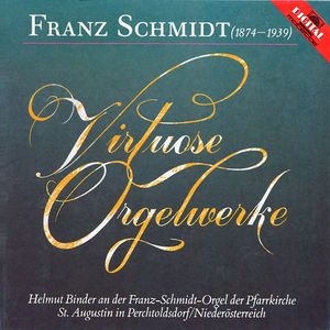 Franz Schmidt: Virtuose Orgelwerke - Präludium und Fuge Es-Dur -