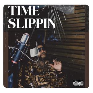 Time Slippin (Explicit)