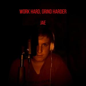 Work Hard, Grind Harder (Explicit)