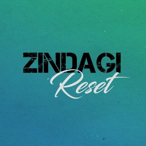 Zindagi Reset