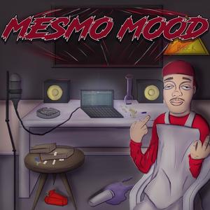 Mesmo Mood (Explicit)