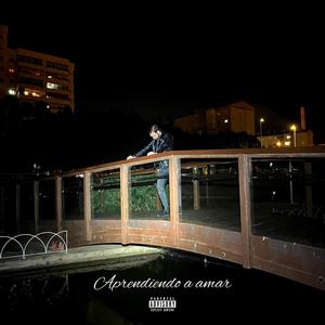 Aprendiendo a amar (Explicit)