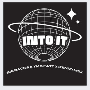 Into It (feat. YKB Fatt & KennyM5x) [Explicit]