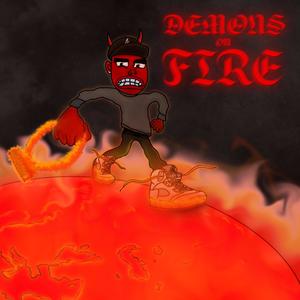 DEMONS ON FIRE (Explicit)