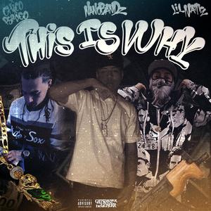 This Is Why (feat. Lil Nate & Chico Perico) [Explicit]