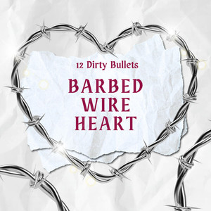 Barbed Wire Heart (Explicit)