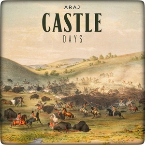 ARAJ - CASTLE DAYS