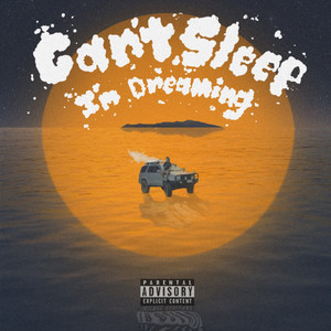 Can't Sleep, I'm Dreaming (Explicit)