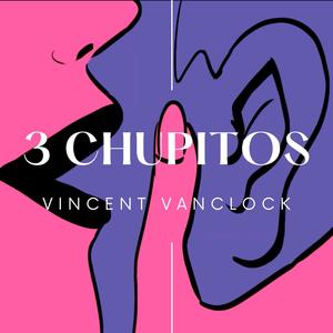 3 Chupitos (Explicit)
