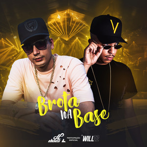 Brota na base(Participação especial de DJ Will 22) (Remix)