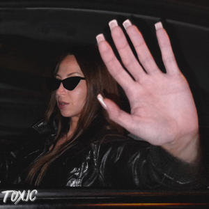 Toxic (Explicit)