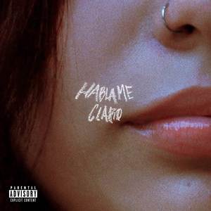 Hablame Claro (Explicit)