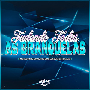 Fudendo Todas as Branquelas (Explicit)