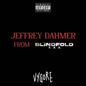 JEFFREY DAHMER (Explicit)