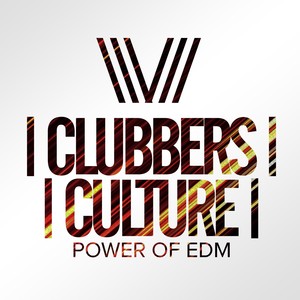 Clubbers Culture: Power Of EDM