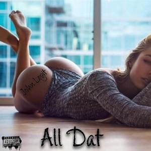 All Dat (Explicit)