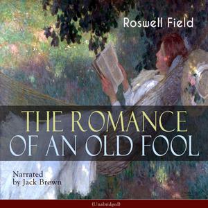 Chapter 1 - the Romance of an Old Fool