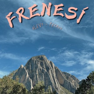 Frenesí (Explicit)