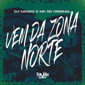 Vem da Zona Norte (Explicit)