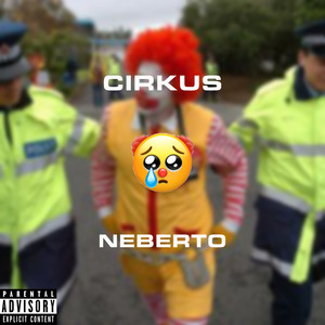 CIRKUS NEBERTO (Explicit)