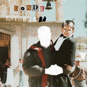 Donde Estabas?