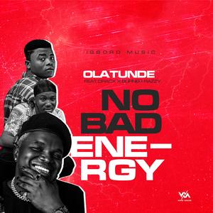 No Bad Energy (feat. Dracx & Burner Razzy)