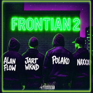 FRONTIAN2 (feat. Jart WknD, Polako & Naxxxo) (Explicit)