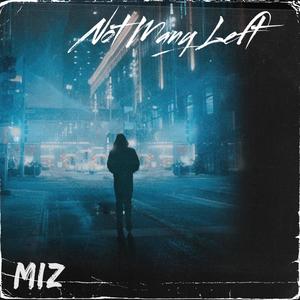 Not Many Left (Explicit)