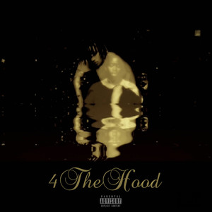 4 the Hood (Explicit)