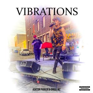 Vibrations (feat. Chase Mz) [Explicit]