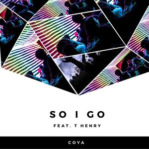 So I Go (feat. T Henry)