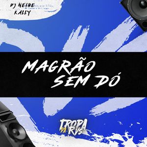MAGRÃO SEM DÓ (Explicit)