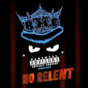 NO RELENT (Explicit)