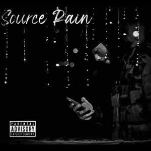 Source Rain (Explicit)