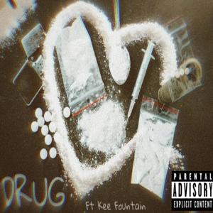 DRUG (feat. KEE FOUNTAIN) [Explicit]