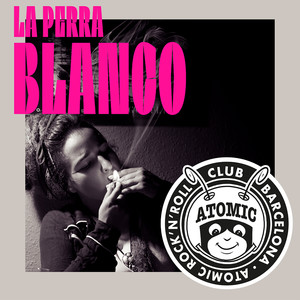 La Perra Blanco - Down the Line