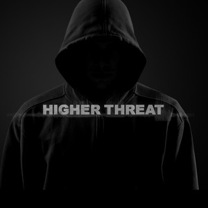 Higher Threat