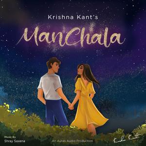 Manchala (feat. Shray Saxena)