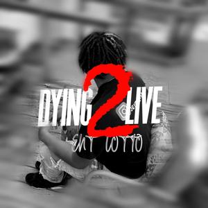 Dying 2 Live (Explicit)