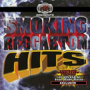 Smoking Reggaeton Hits