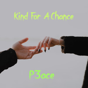 Kind for a Chance