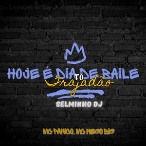 Hoje É Dia de Baile Tô Trajadão (Explicit)