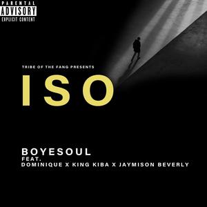 ISO (feat. Dominique, King Kiba & Jaymison Beverly) [Explicit]