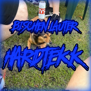 Bischen Lauter Hardtekk