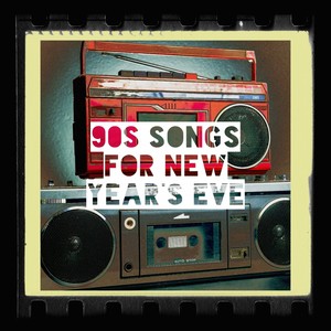 90s Songs for New Year's Eve