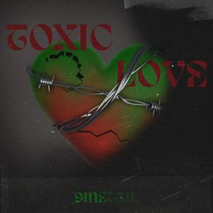 TOXIC LOVE