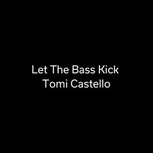 Let The Bass Kick